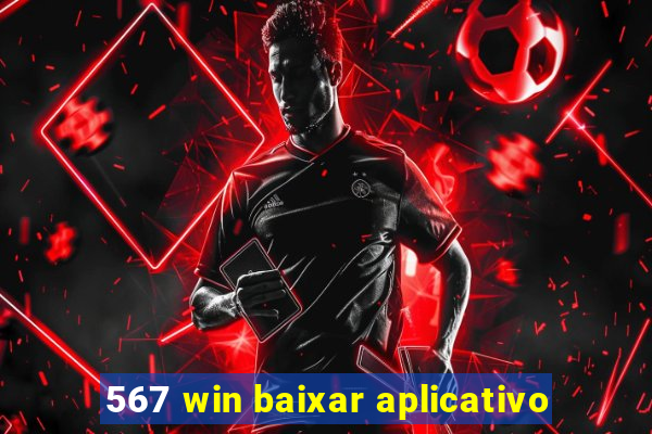 567 win baixar aplicativo